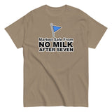 Marked Safe From No Milk After Seven | Camiseta clásica unisex