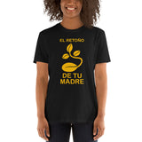 El retoño de tu madre | Camiseta de manga corta unisex - Gozanding | Online Store