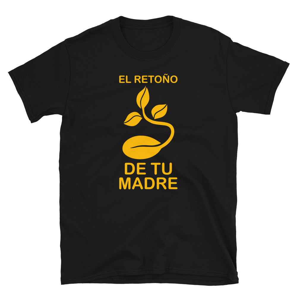 El retoño de tu madre | Camiseta de manga corta unisex - Gozanding | Online Store