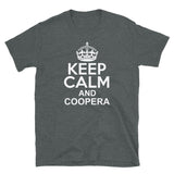 Keep Calm and Coopera | Camiseta de manga corta unisex - Gozanding | Online Store