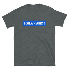 Ola k Ase | Camiseta de manga corta unisex