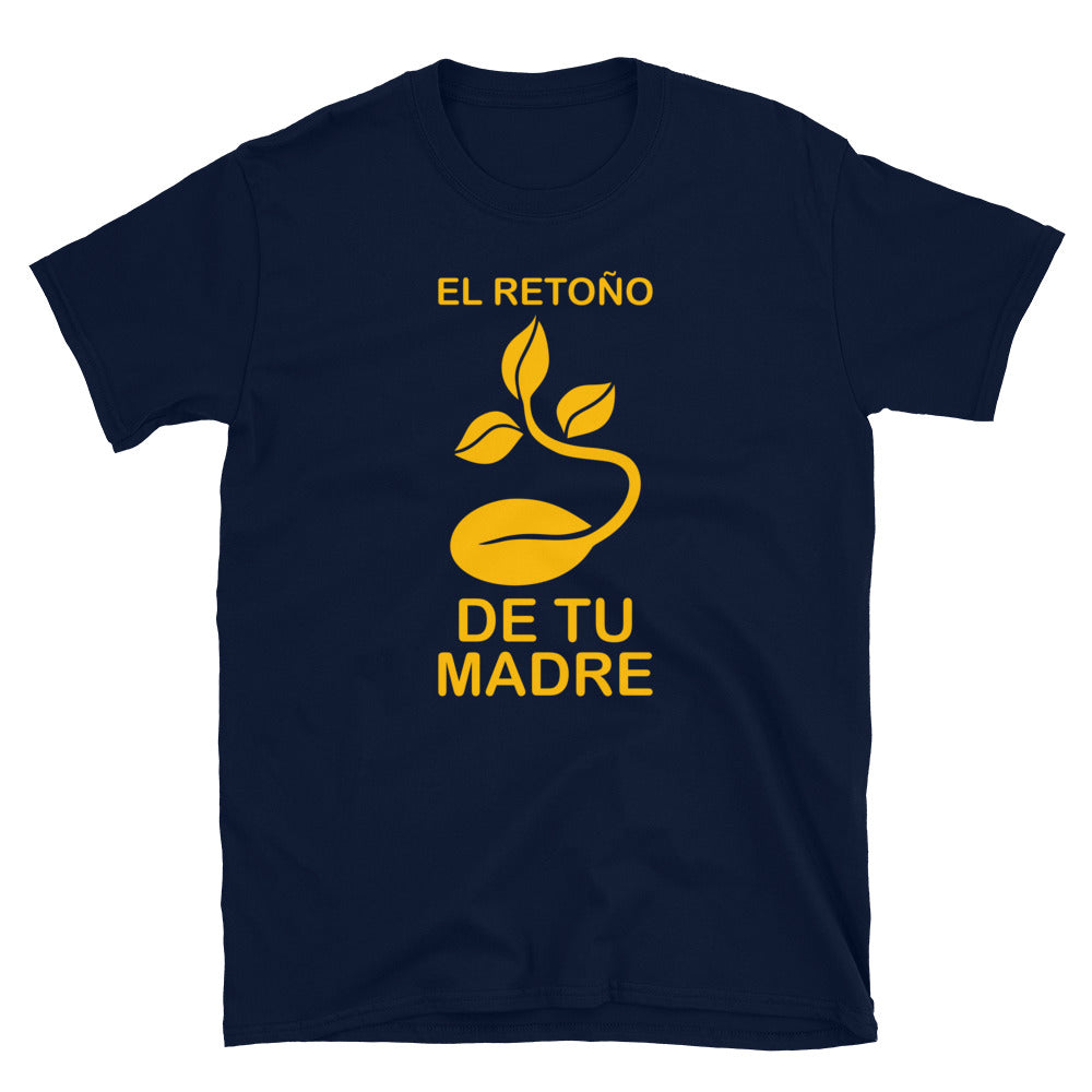El retoño de tu madre | Camiseta de manga corta unisex - Gozanding | Online Store