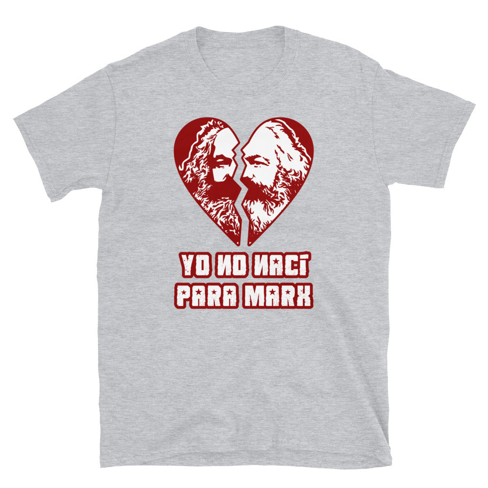 Yo no nací para Marx | Camiseta de manga corta unisex - Gozanding | Online Store