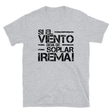 Si el viento deja de soplar, rema | Camiseta de manga corta unisex