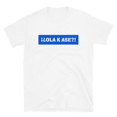 Ola k Ase | Camiseta de manga corta unisex
