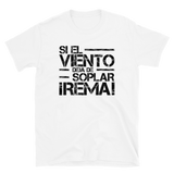 Si el viento deja de soplar, rema | Camiseta de manga corta unisex