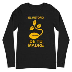 El retoño de tu madre | Camiseta manga larga unisex - Gozanding | Online Store