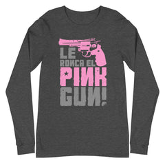 Le ronca el Pink Gun | Camiseta manga larga unisex - Gozanding | Online Store