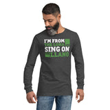 I'm from the loma and sing on the llano | Camiseta manga larga unisex - Gozanding | Online Store