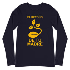 El retoño de tu madre | Camiseta manga larga unisex - Gozanding | Online Store