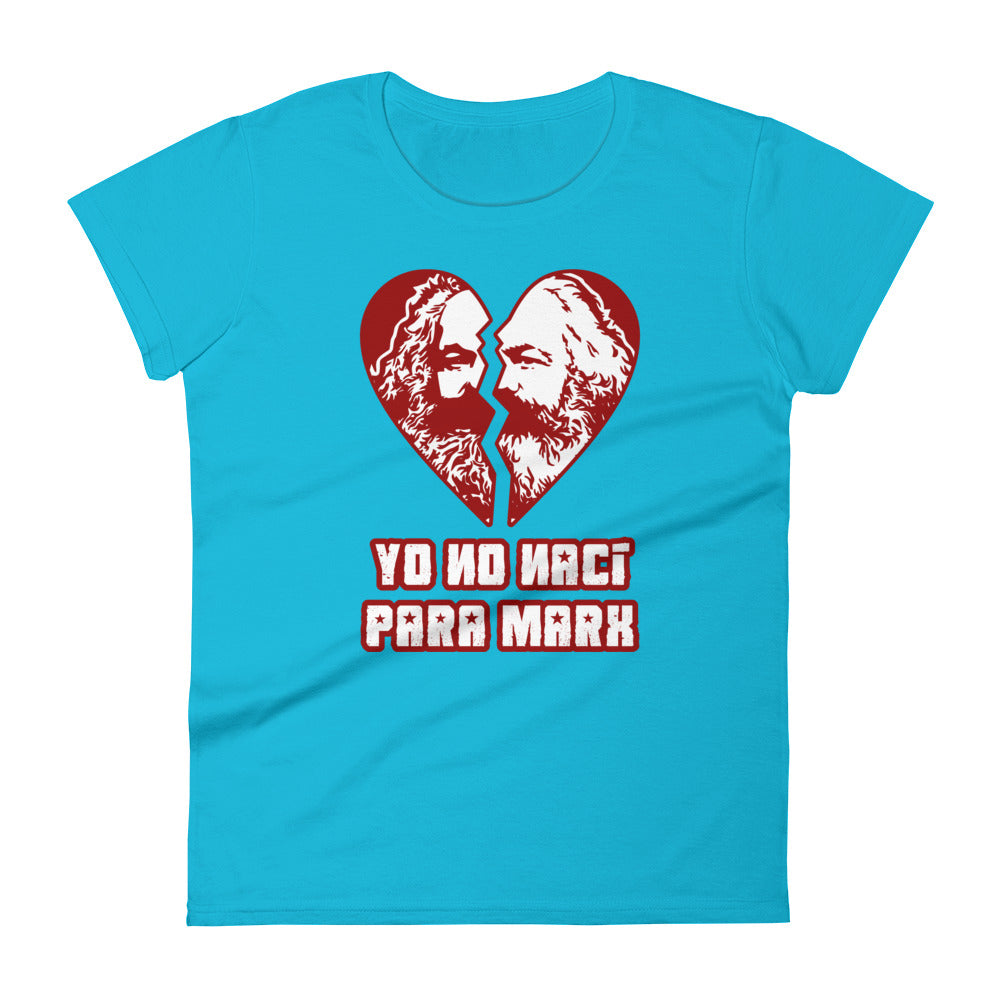 Yo no nací para Marx | Camiseta de manga corta para mujer - Gozanding | Online Store