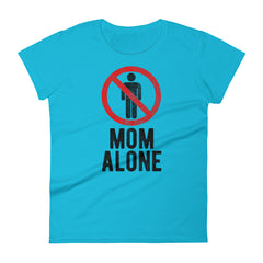 Mom Alone | Camiseta de manga corta para mujer - Gozanding | Online Store