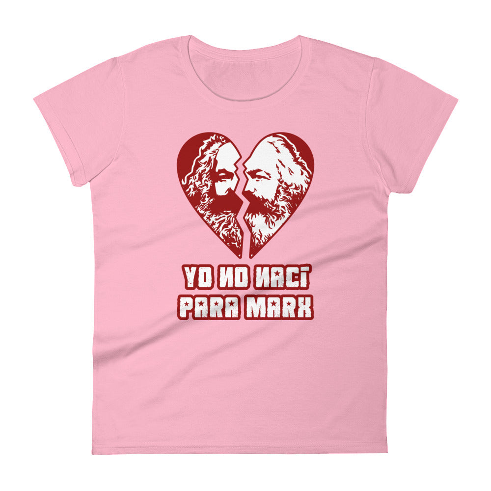 Yo no nací para Marx | Camiseta de manga corta para mujer - Gozanding | Online Store
