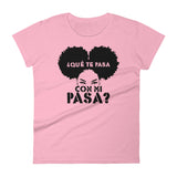 ¿Qué te pasa con mi pasa? | Camiseta clara de manga corta para mujer - Gozanding | Online Store