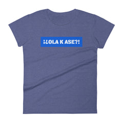 Ola k Ase | Camiseta de manga corta para mujer - Gozanding | Online Store