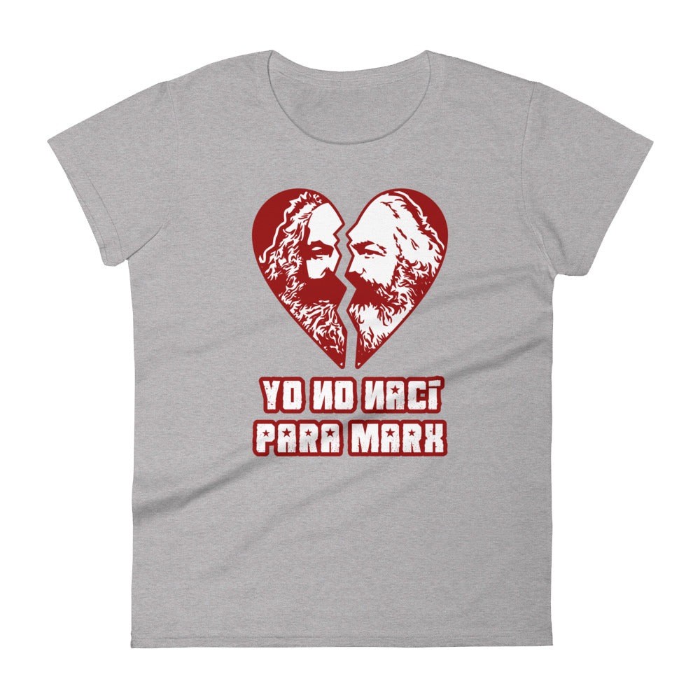 Yo no nací para Marx | Camiseta de manga corta para mujer - Gozanding | Online Store