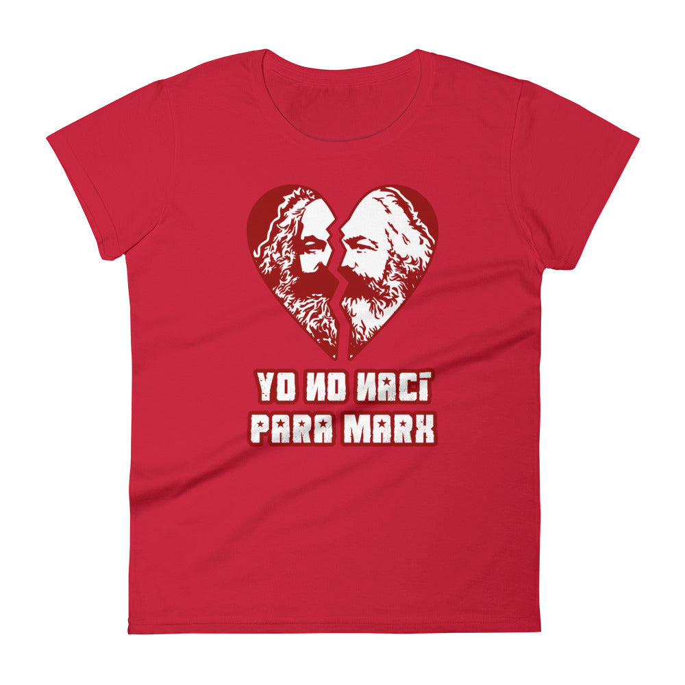 Yo no nací para Marx | Camiseta de manga corta para mujer - Gozanding | Online Store