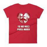 Yo no nací para Marx | Camiseta de manga corta para mujer - Gozanding | Online Store