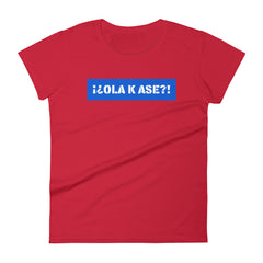 Ola k Ase | Camiseta de manga corta para mujer - Gozanding | Online Store