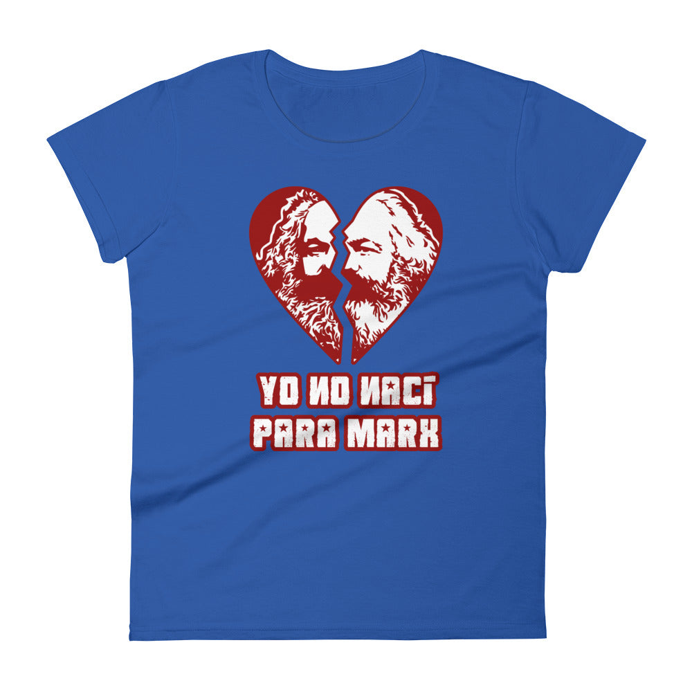 Yo no nací para Marx | Camiseta de manga corta para mujer - Gozanding | Online Store