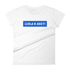 Ola k Ase | Camiseta de manga corta para mujer - Gozanding | Online Store