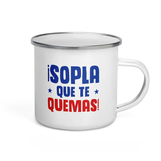 Sopla que te quemas | Taza esmaltada