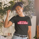 Sing a Song | Camiseta de manga corta unisex