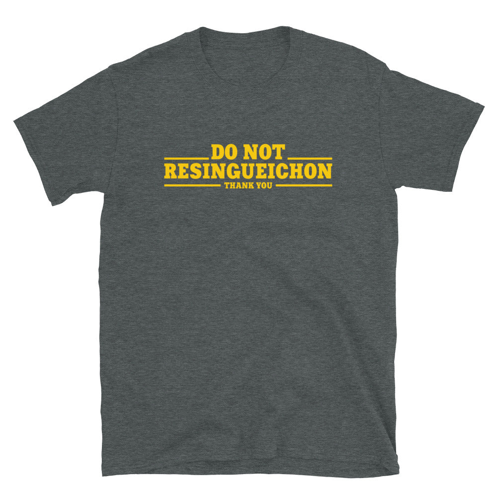 Do not resingueichon | Camiseta oscura de manga corta unisex