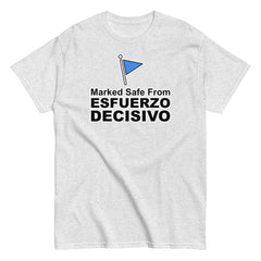 Marked Safe From Esfuerzo Decisivo | Camiseta clásica unisex