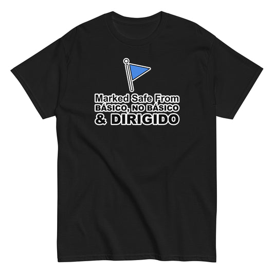 Marked Safe From Básico, No Básico & Dirigido | Camiseta clásica unisex