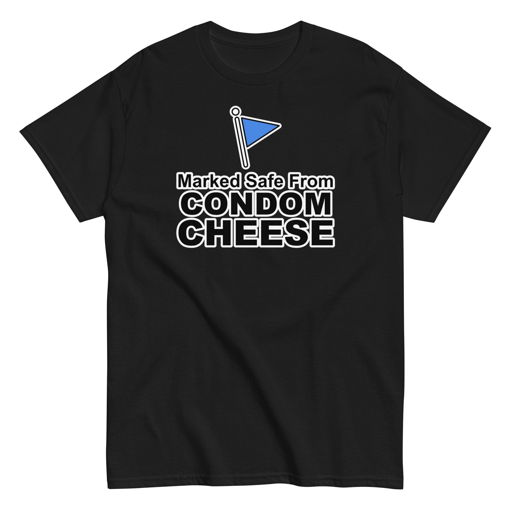 Marked Safe From Condom Cheese | Camiseta clásica unisex