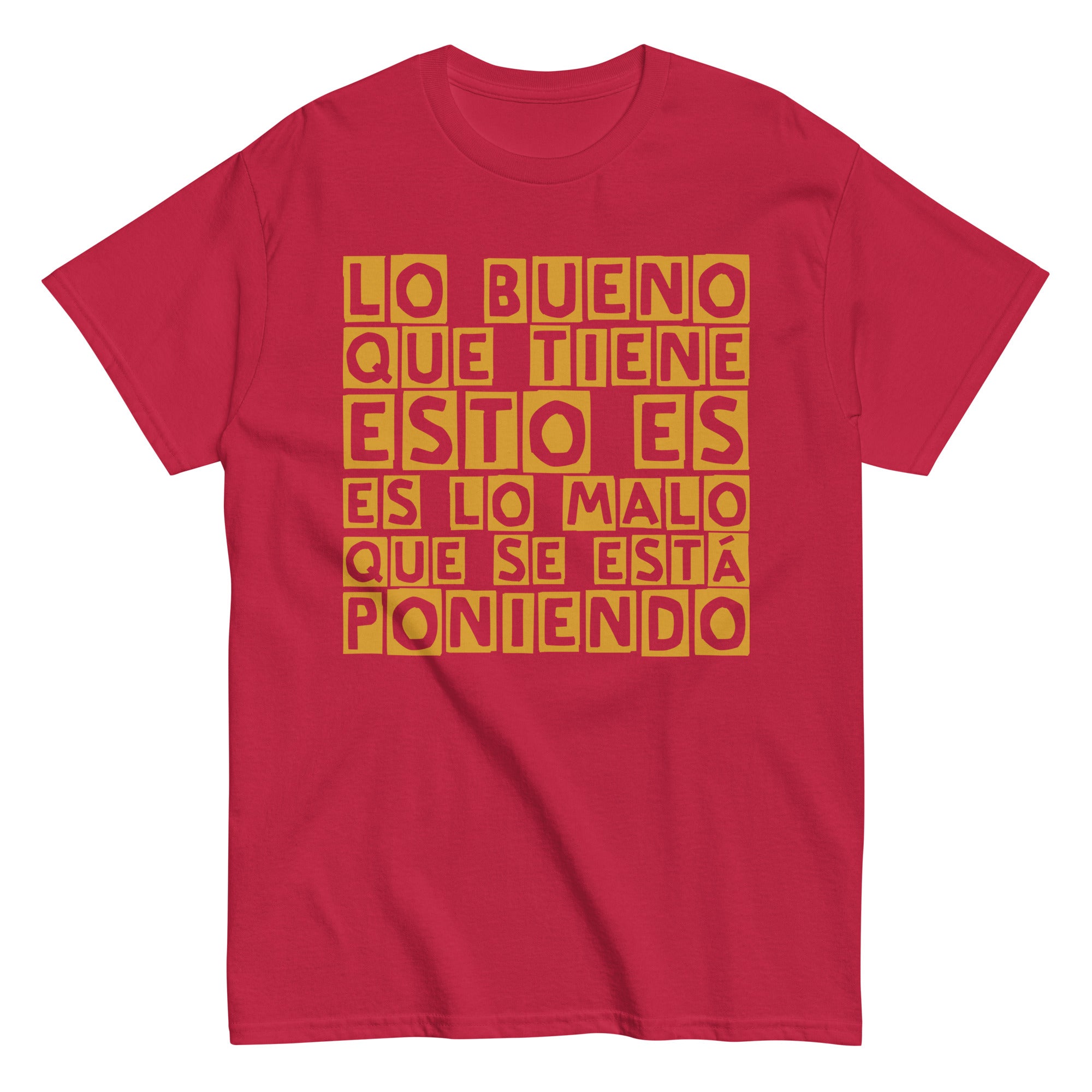 Lo bueno que tiene esto (gold) | Camiseta clásica unisex