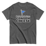 Marked Safe From Condom Cheese | Camiseta clásica unisex