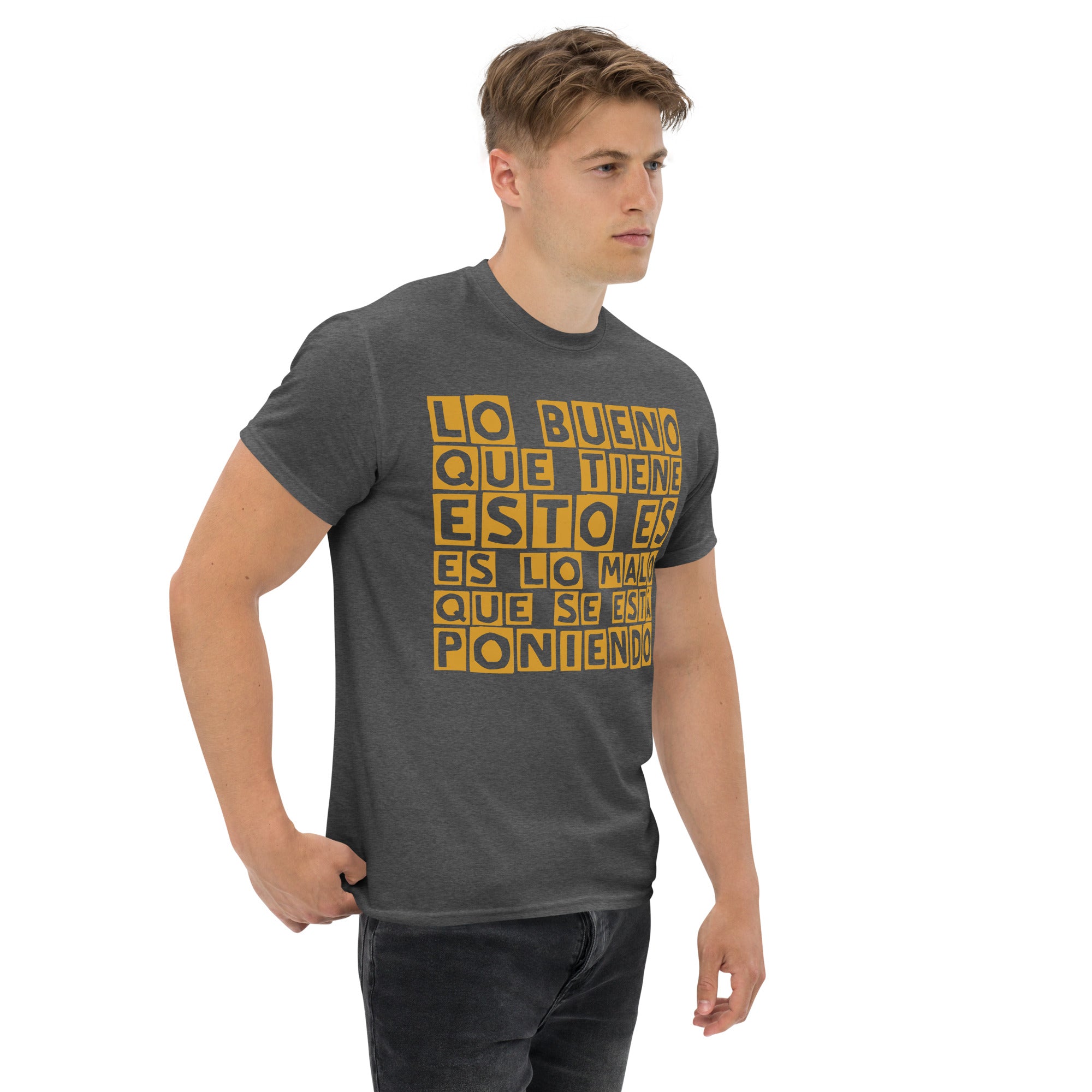 Lo bueno que tiene esto (gold) | Camiseta clásica unisex