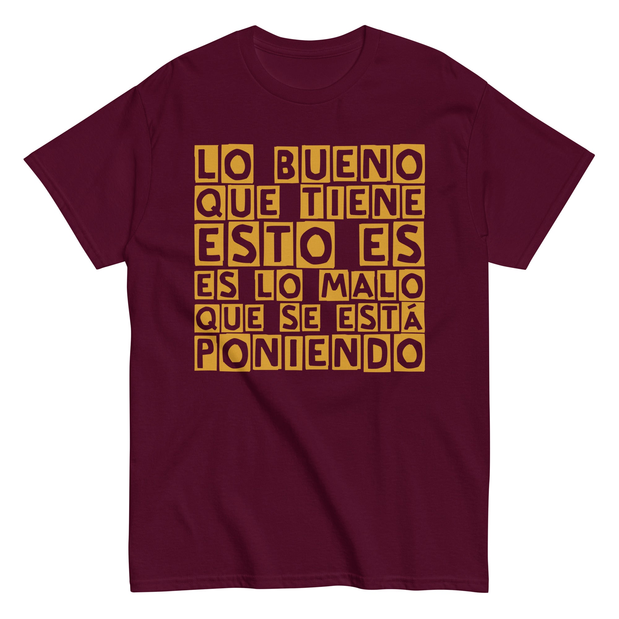 Lo bueno que tiene esto (gold) | Camiseta clásica unisex