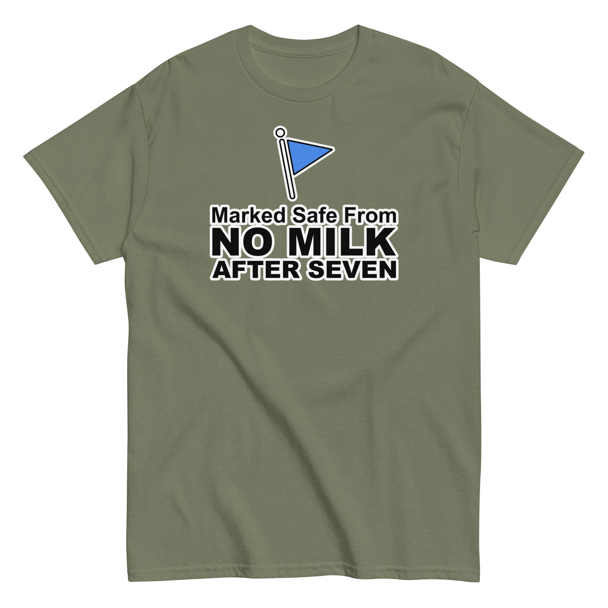 Marked Safe From No Milk After Seven | Camiseta clásica unisex