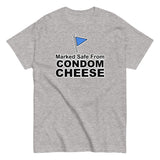 Marked Safe From Condom Cheese | Camiseta clásica unisex