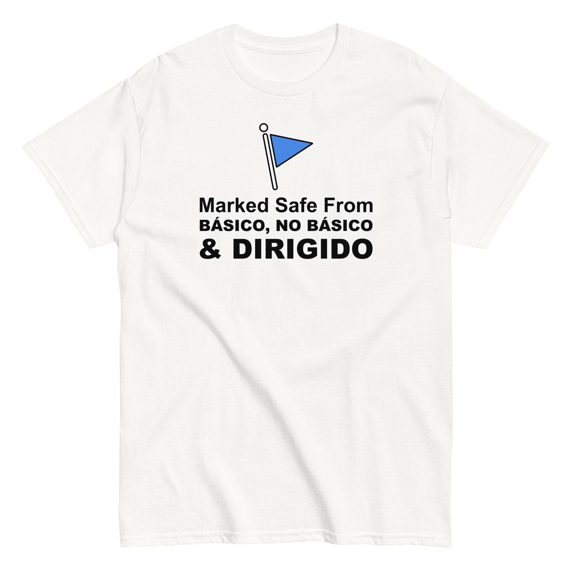 Marked Safe From Básico, No Básico & Dirigido | Camiseta clásica unisex