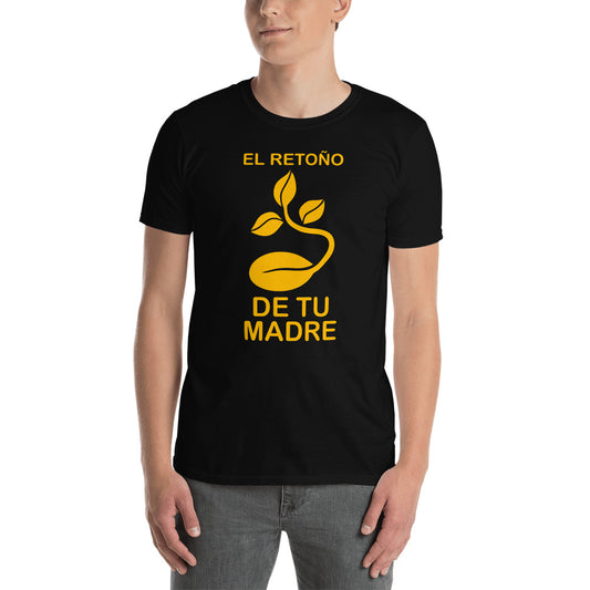 El retoño de tu madre | Camiseta de manga corta unisex - Gozanding | Online Store