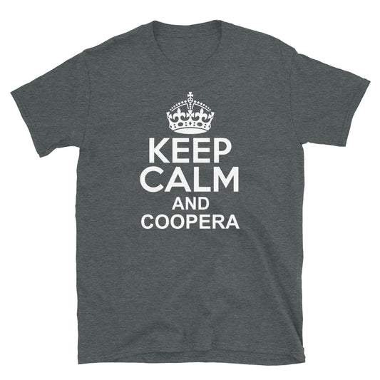 Keep Calm and Coopera | Camiseta de manga corta unisex - Gozanding | Online Store