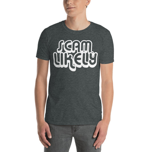 Scam Likely | Camiseta de manga corta unisex - Gozanding | Online Store