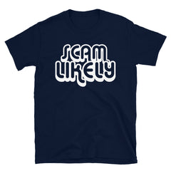 Scam Likely | Camiseta de manga corta unisex - Gozanding | Online Store