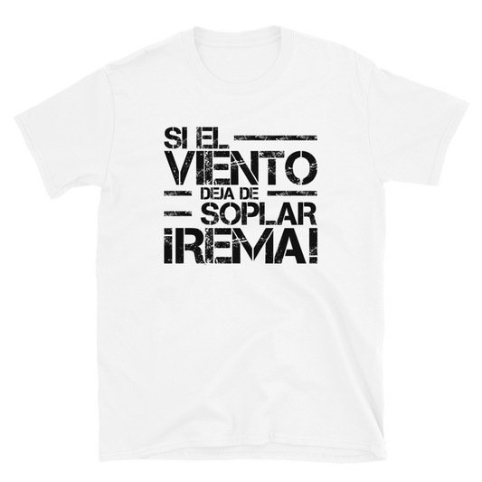 Si el viento deja de soplar, rema | Camiseta de manga corta unisex