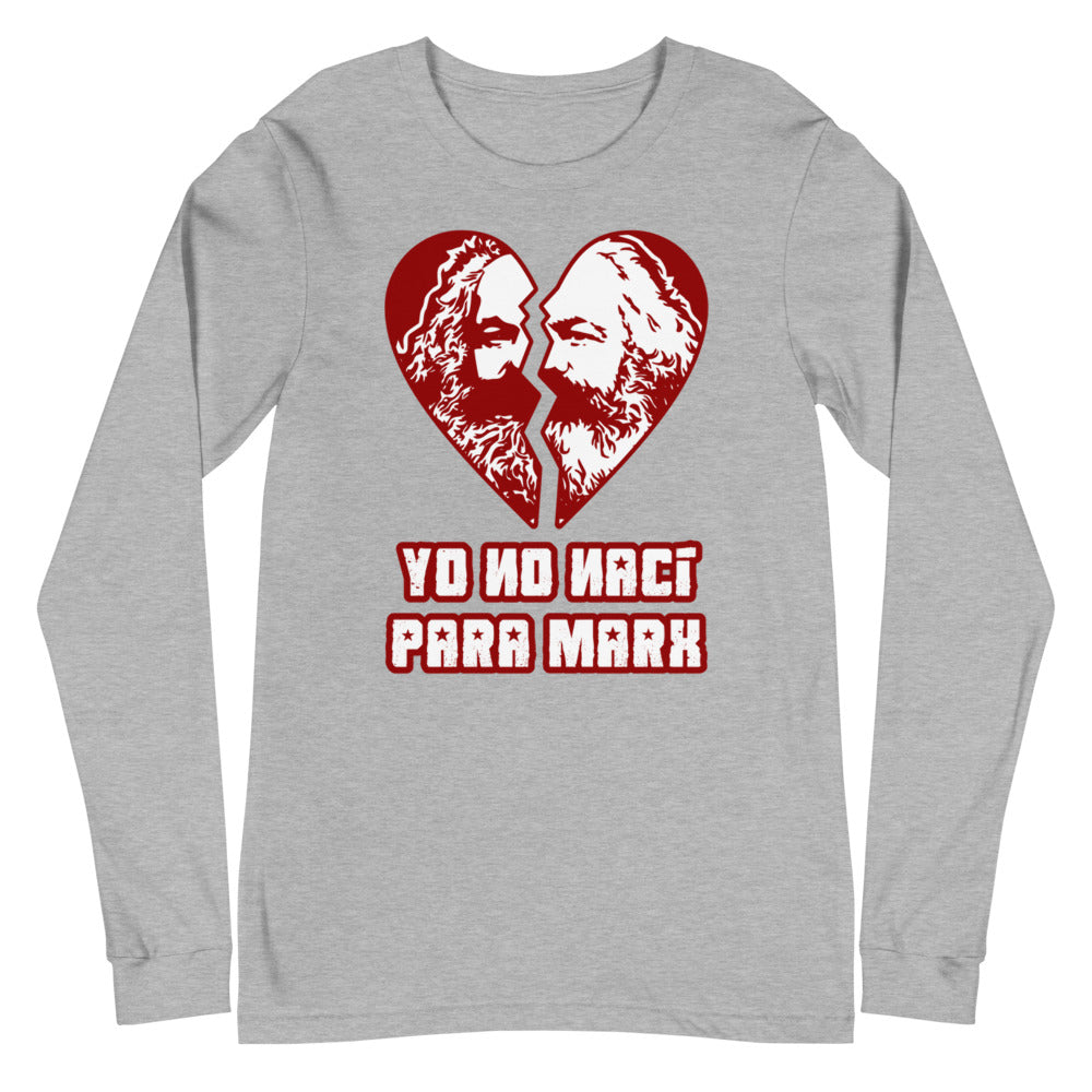 Yo no nací para Marx | Camiseta manga larga unisex - Gozanding | Online Store