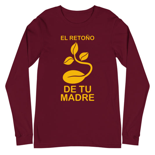 El retoño de tu madre | Camiseta manga larga unisex - Gozanding | Online Store