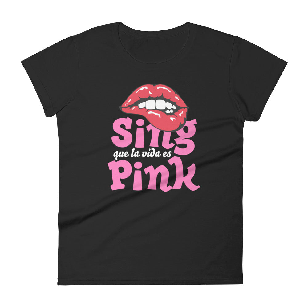 Sing que la vida es Pink | Camiseta oscura de manga corta para mujer - Gozanding | Online Store