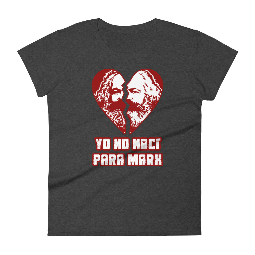 Yo no nací para Marx | Camiseta de manga corta para mujer - Gozanding | Online Store