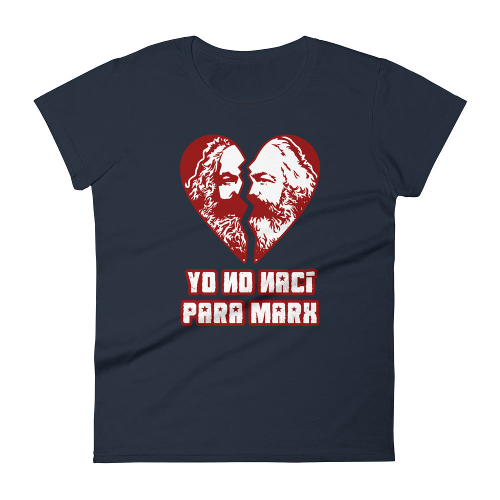 Yo no nací para Marx | Camiseta de manga corta para mujer - Gozanding | Online Store