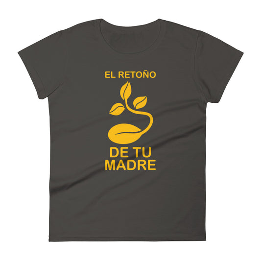 El retoño de tu madre | Camiseta de manga corta para mujer - Gozanding | Online Store