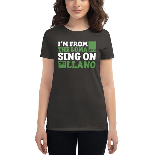 I'm from the loma and sing on the llano | Camiseta de manga corta para mujer - Gozanding | Online Store